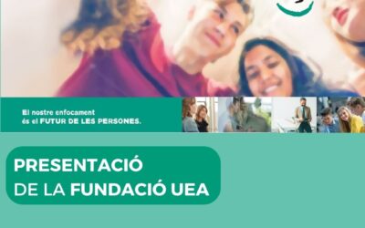La presentació de la Fundació UEA posarà el focus en les persones i el seu futur