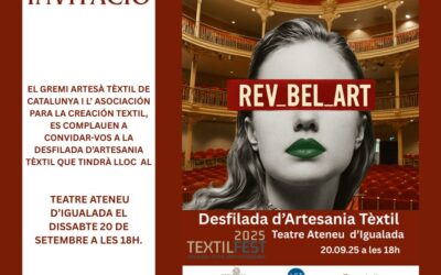 El Gremi Artesà Tèxtil de Catalunya presenta Rev_Bel_Art i Re-Cononeixer la Llana: dos cites imprescindibles al TextilFest d’ ACT